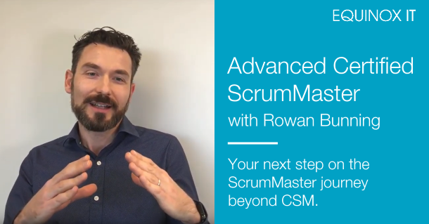 Rowan Bunning - Advanced Certified ScrumMaster