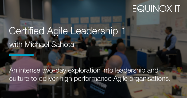 Certified Agile Leadership with Michael Sahota Certified Agile Leadership with Michael Sahota